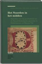 Groninger historische reeks 17 - Het Noorden in het midden, Verzenden, Gelezen, D.E.H. de Boer