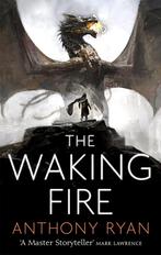 The Waking Fire 9780356506364 Anthony Ryan, Boeken, Verzenden, Gelezen, Anthony Ryan
