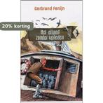 Eiland Zonder Verleden 9789026611810 Gerbrand Fenijn, Boeken, Verzenden, Zo goed als nieuw, Gerbrand Fenijn