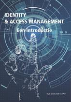 Identity & Access Management 9789090335834, Boeken, Informatica en Computer, Verzenden, Zo goed als nieuw, Rob van der Staaij