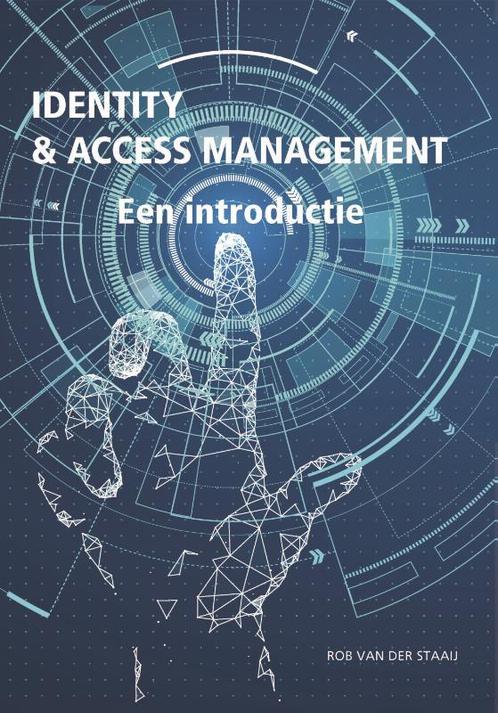 Identity & Access Management 9789090335834, Boeken, Informatica en Computer, Zo goed als nieuw, Verzenden