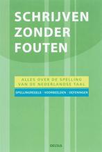 Schrijven zonder fouten 9789044716955, Zo goed als nieuw
