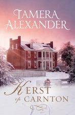 Kerst op Carnton / Carnton Romans 9789051945669, Verzenden, Zo goed als nieuw, Tamera Alexander