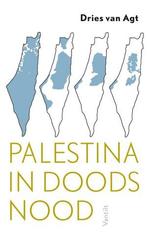 Palestina In Doodsnood |  NIEUW | Van Agt, Dries | 978946004, Ophalen of Verzenden, Nieuw, Van Agt, Dries