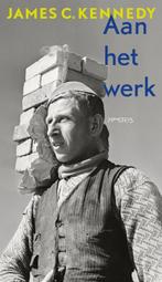 Aan het werk 9789044648928 James C. Kennedy, Verzenden, Zo goed als nieuw, James C. Kennedy