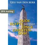 Het oude Egypte 9789028965041 Tjeu van den Berk, Verzenden, Gelezen, Tjeu van den Berk