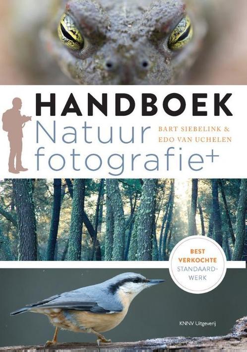 Handboek natuurfotografie 9789050116527 Bart Siebelink, Boeken, Hobby en Vrije tijd, Zo goed als nieuw, Verzenden