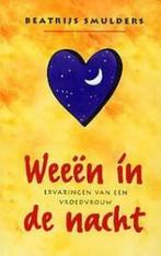 Weeen in de nacht / Lifetime 9789021539324 Beatrijs Smulders, Boeken, Verzenden, Gelezen, Beatrijs Smulders