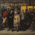 Dames en heren 9789072736871 Marius van Dokkum, Boeken, Verzenden, Zo goed als nieuw, Marius van Dokkum