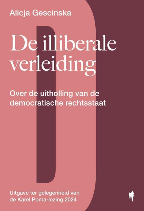 De illiberale verleiding / Cahiers Karel Poma-lezing, Boeken, Politiek en Maatschappij, Zo goed als nieuw, Verzenden