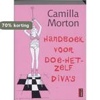 Handboek Voor Doe-Het-Zelf Divas 9789021007885 C. Morton, Verzenden, Gelezen, C. Morton
