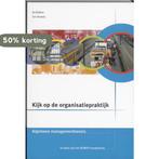 Kijk op de organisatiepraktijk Theorieboek Algemene, Boeken, Verzenden, Gelezen, Ad Bakker