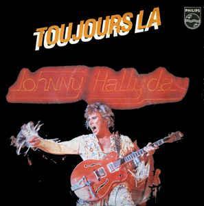 vinyl single 7 inch - Johnny Hallyday - Toujours LÃ, Cd's en Dvd's, Vinyl Singles, Zo goed als nieuw, Verzenden