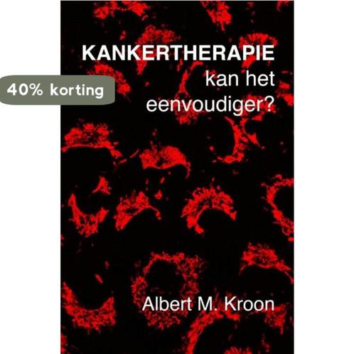 Kankertherapie 9789402156096 Albert M. Kroon, Boeken, Wetenschap, Gelezen, Verzenden