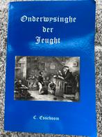 Onderwysinghe der jeught (Cornelis Esseboom) Dordrecht, Boeken, Geschiedenis | Stad en Regio, Gelezen, Cornelis Esseboom, 20e eeuw of later