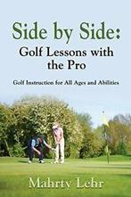 Side by Side: Golf Lessons with the Pro. Lehr, Mahrty   New., Zo goed als nieuw, Lehr, Mahrty, Verzenden