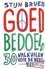 Goed bedoeld 9789052402765 Stijn Bruers, Verzenden, Zo goed als nieuw, Stijn Bruers