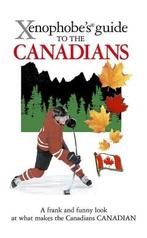 Xenophobes Guide to the Canadians 9781906042257, Verzenden, Zo goed als nieuw, Vaughn Roste