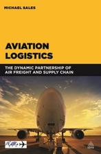 9780749472702 Aviation Logistics | Tweedehands, Verzenden, Zo goed als nieuw, Michael Sales