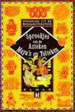 Sprookjes van de Azteken - Mayas en Tolteken 9789038906478, Boeken, Gelezen, Hetmann, Verzenden
