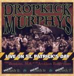 cd - Dropkick Murphys - Live On St. Patricks Day, Verzenden, Zo goed als nieuw