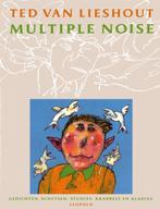 Multiple noise 9789025839628 Ted van Lieshout, Verzenden, Gelezen, Ted van Lieshout