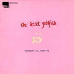 cd - The Secret Goldfish - Aqua-Pet... You Make Me, Verzenden, Zo goed als nieuw