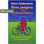 Rare jongens die Nederlanders 9789055156030 Hans Kaldenbach, Verzenden, Zo goed als nieuw, Hans Kaldenbach