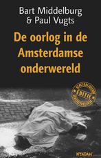 De oorlog in de Amsterdamse onderwereld  -, Gelezen, Middelburg, B. Vugts, P., Paul Vugts, Verzenden