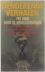 Denderende verhalen : per trein door de wereldliteratuur, Gelezen, Juan Benet Goitia, Maarten Steenmeijer, Verzenden