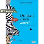 Drinken vissen water? 9789025749637 Margriet van der Heijden, Boeken, Verzenden, Gelezen, Margriet van der Heijden