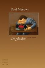 De geluiden (9789028426887, Paul Meeuws), Boeken, Nieuw, Verzenden