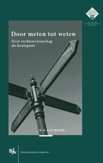 Door meten tot weten 9789462901322 Willem van Boom, Verzenden, Zo goed als nieuw, Willem van Boom