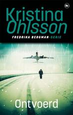 9789044366211 Fredrika Bergman 4 - Ontvoerd, Boeken, Romans, Verzenden, Nieuw, Kristina Ohlsson