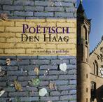 Poëtisch Den Haag 9789077487389, Verzenden, Zo goed als nieuw