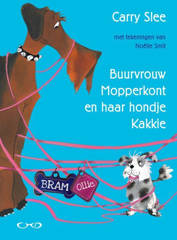 Buurvrouw Mopperkont en haar hondje Kakkie 9789049923884, Boeken, Kinderboeken | Kleuters, Gelezen, Verzenden
