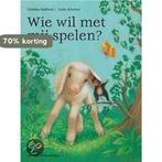 Wie wil met mij spelen ? / Een Vier Windstreken prentenboek, Verzenden, Gelezen, C. Kadmon