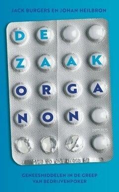 De zaak Organon (9789044636048, Jack Burgers) (Jack Burgers), Boeken, Economie, Management en Marketing, Nieuw, Verzenden