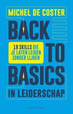 9789464019339 Back to basics in leiderschap | Tweedehands, Boeken, Verzenden, Zo goed als nieuw, Michel de Coster