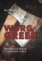 Wurggreep 9789082742107 Bas Dekkers, Verzenden, Gelezen, Bas Dekkers