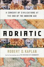 Adriatic | 9780399591044 | Robert D. Kaplan, Boeken, Zo goed als nieuw, Robert D. Kaplan