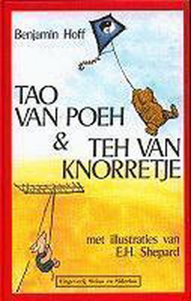 TAO VAN POEH & TEH VAN KNORRETJE 9789064411182 B. Hoff, Boeken, Filosofie, Gelezen, Verzenden