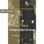 Vrouw achter de troon 9789089533616 W.H. Weenink, Verzenden, Gelezen, W.H. Weenink
