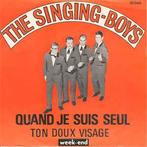 vinyl single 7 inch - The Singing-Boys - Quand Je Suis Seul, Verzenden, Zo goed als nieuw
