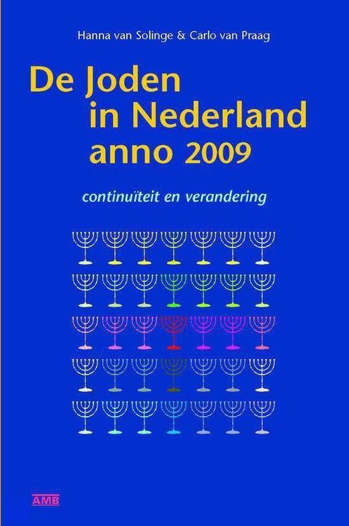 De Joden In Nederland Anno 2009 9789079700264, Boeken, Godsdienst en Theologie, Gelezen, Verzenden