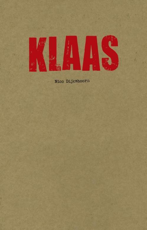 Klaas 9789025441210 Nico Dijkshoorn, Boeken, Romans, Gelezen, Verzenden