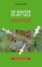 De dokter en het geld 9789491969157, Boeken, Verzenden, Zo goed als nieuw