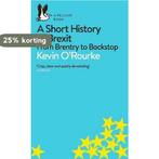 A Short History of Brexit 9780241398234 kevin orourke, Boeken, Verzenden, Gelezen, Kevin o'rourke