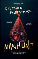 Manhunt 9781250794642 Gretchen Felker-Martin, Verzenden, Zo goed als nieuw, Gretchen Felker-Martin