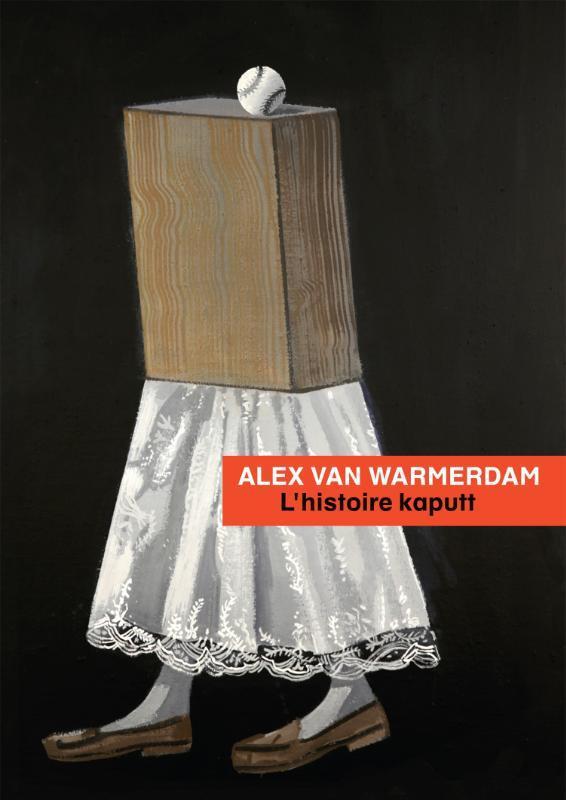 L histoire kaputt 9789046824436 Alex van Warmerdam, Boeken, Kunst en Cultuur | Beeldend, Gelezen, Verzenden